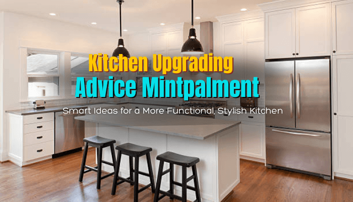 Kitchen Upgrading Tips: Mintpalment and the Color Trend Explained